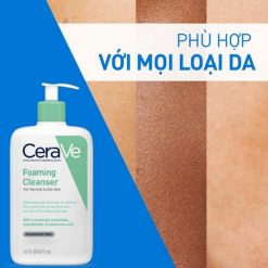 Sữa Rửa Mặt CeraVe Dành Cho Da Thường & Da Dầu - Foaming Cleanser 9 Sữa rửa mặt Cerave dành cho da thường & da dầu